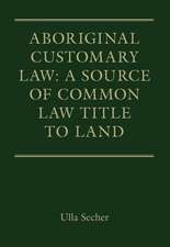 Aboriginal Customary Law: A Source of Common Law Title to Land