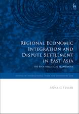 Regional Economic Integration and Dispute Settlement in East Asia: The Evolving Legal Framework