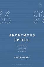 Anonymous Speech: Literature, Law and Politics