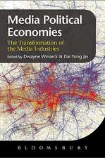 The Political Economies of Media: The Transformation of the Global Media Industries