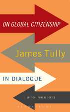 On Global Citizenship: James Tully in Dialogue