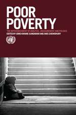 Poor Poverty: The Impoverishment of Analysis, Measurement and Policies