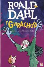 Dahl, R: Gwrachod, Y