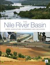 The Nile River Basin: Water, Agriculture, Governance and Livelihoods