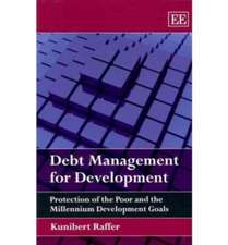 Debt Management for Development – Protection of the Poor and the Millennium Development Goals