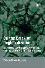 On the Brink of Deglobalization – An Alternative Perspective on the Causes of the World Trade Collapse