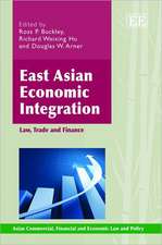 East Asian Economic Integration – Law, Trade and Finance