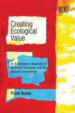 Creating Ecological Value – An Evolutionary Approach to Business Strategies and the Natural Environment