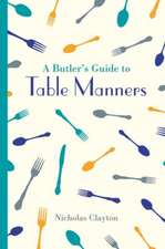 A Butler's Guide to Table Manners: An Architectural A to Z Around the City