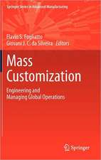 Mass Customization: Engineering and Managing Global Operations