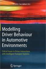 Modelling Driver Behaviour in Automotive Environments: Critical Issues in Driver Interactions with Intelligent Transport Systems