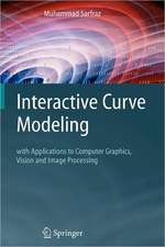 Interactive Curve Modeling: With Applications to Computer Graphics, Vision and Image Processing