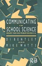 Communicating In School Science: Groups, Tasks And Problem Solving 5-16