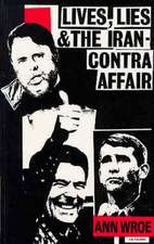 Lives, Lies and the Iran-Contra Affair