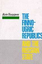 Taagepera, R: The Finno-Ugric Republics and the Russian Stat