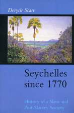 Scarr, D: Seychelles Since 1770