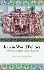 Adib-Moghaddam, A: Iran in World Politics