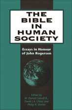 The Bible in Human Society: Essays in Honour of John Rogerson