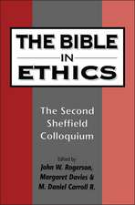 The Bible in Ethics: The Second Sheffield Colloquium