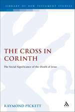 The Cross in Corinth: The Social Significance of the Death of Jesus