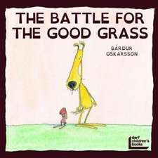 Oskarsson, B: Battle for the Good Grass