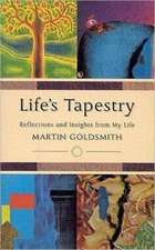 Goldsmith, M: Life's Tapestry