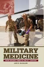 Military Medicine: From Ancient Times to the 21st Century