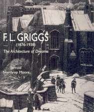 F.L. Griggs (1876-1938): The Architecture of Dreams