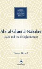 Abd al-Ghani al-Nabulusi: Islam and the Enlightenment