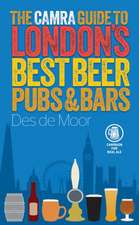 The Camra Guide to London's Best Beer, Pubs & Bars: A Hands-On Guide for the Inquiring Beer Drinker