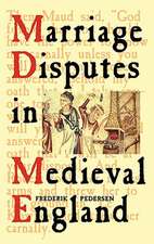 Marriage Disputes in Medieval England