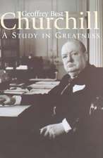 CHURCHILL:A Study in Greatness