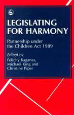 Legislating for Harmony: Partnership Under the Children Act 1989