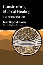 Constructing Musical Healing: Art and the Development of the Person Second Edition