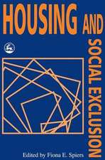 Spiers, F: Housing and Social Exclusion