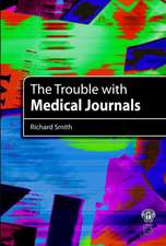 The Trouble with Medical Journals