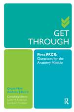 Get Through First FRCR: Questions for the Anatomy Module