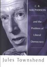 C B MacPherson: And the Problem of Liberal Democracy