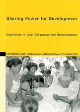 Sharing Power for Development: Experiences in Local Governance and Decentralisation