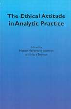 The Ethical Attitude in Analytic Practice