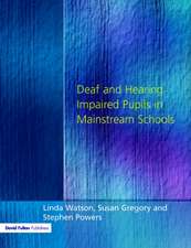 Deaf and Hearing Impaired Pupils in Mainstream Schools