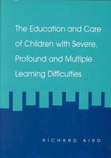 The Education and Care of Children with Severe, Profound and Multiple Learning Disabilities