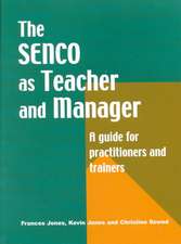 The Special Needs Coordinator as Teacher and Manager: A Guide for Practitioners and Trainers