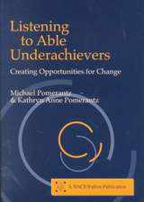 Listening to Able Underachievers: Creating Opportunities for Change