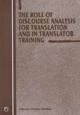 The Role of Discourse Analysis for Translation and Translator Training