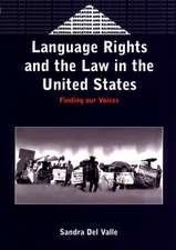 LANGUAGE RIGHTS AND THE LAW IN THE UNITED STATES