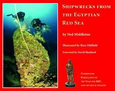 Middleton, N: Shipwrecks from the Egyptian Red Sea