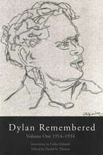 Dylan Remembered: Volume One 1914-1934