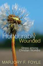 Honourably Wounded – Stress among Christian Workers