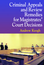 Criminal Appeals and Review Remedies for Magistrates' Court Decisions